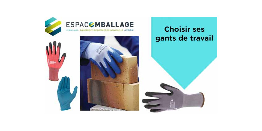 Gants de Protection : Guide Complet par Risque et Métier | Espace Emballage